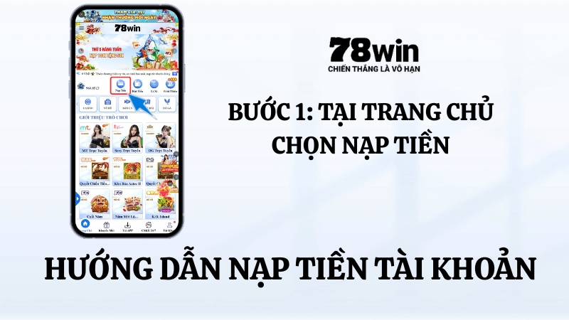 Nạp tiền 78WIN – Hướng dẫn các phương thức thanh toán nhanh nhất