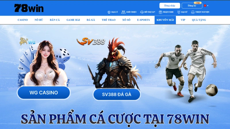 78WIN – Hệ sinh thái sản phẩm cá cược đẳng cấp quốc tế gồm 78WIN Casino, 78WIN Thể Thao, 78WIN Xổ Số và 78WIN Game Bài